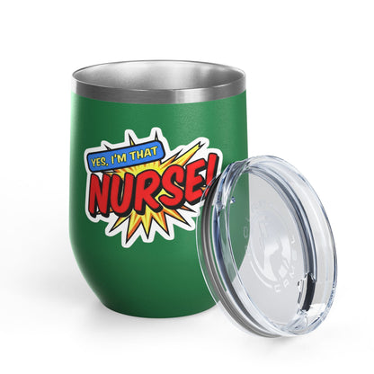 Yes, I'm that NURSE Tumbler
