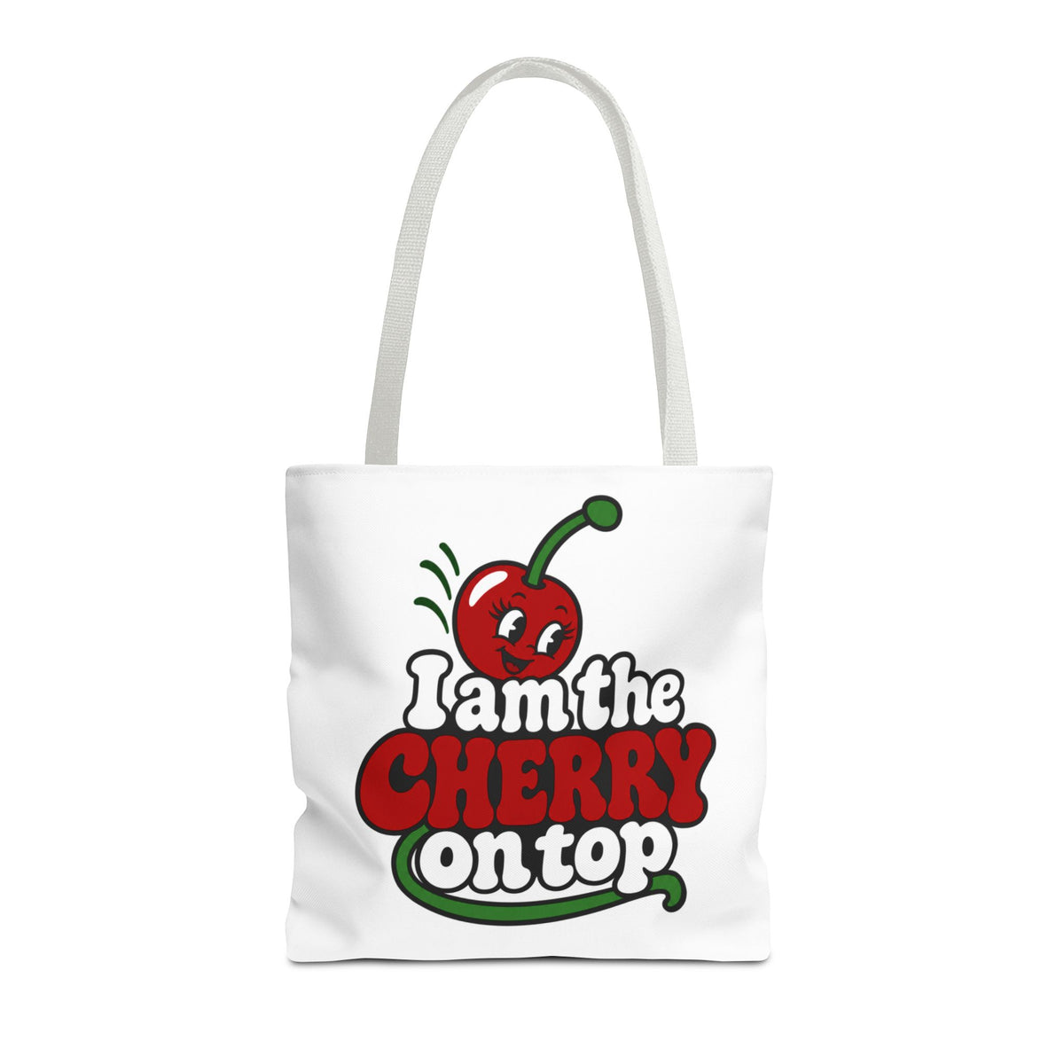 I am the cherry on top Tote Bag