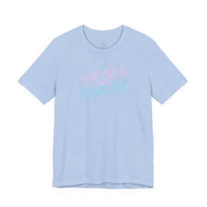 Self-made & well paid T-shirt
