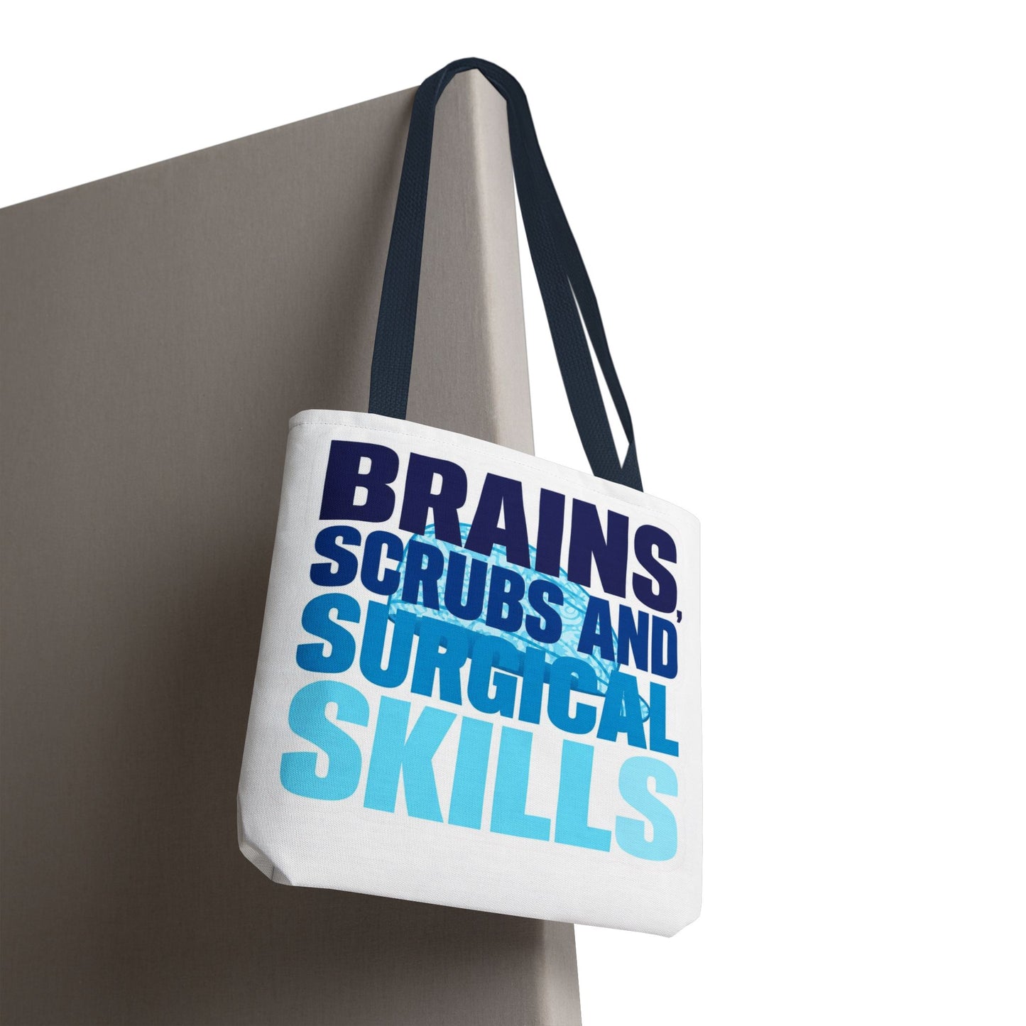 Brains, scrubs and surgical skills blue Tote Bag