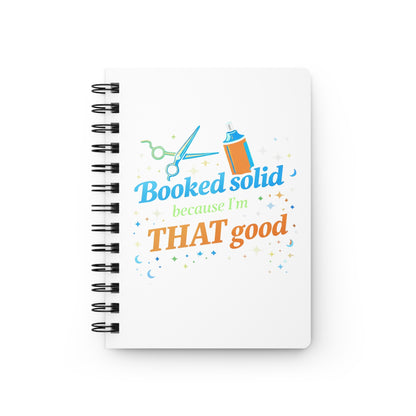Booked solid because I'm THAT good Journal