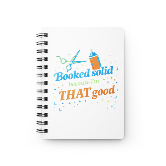 Booked solid because I'm THAT good Journal