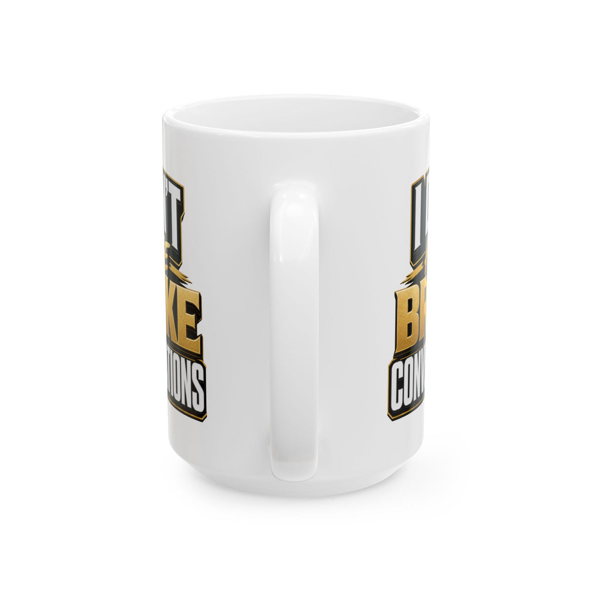 I don't have broke conversations Mug