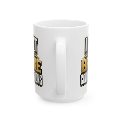 I don't have broke conversations Mug