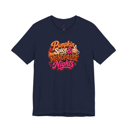 Pumpkin spice & menopause nights T-shirt