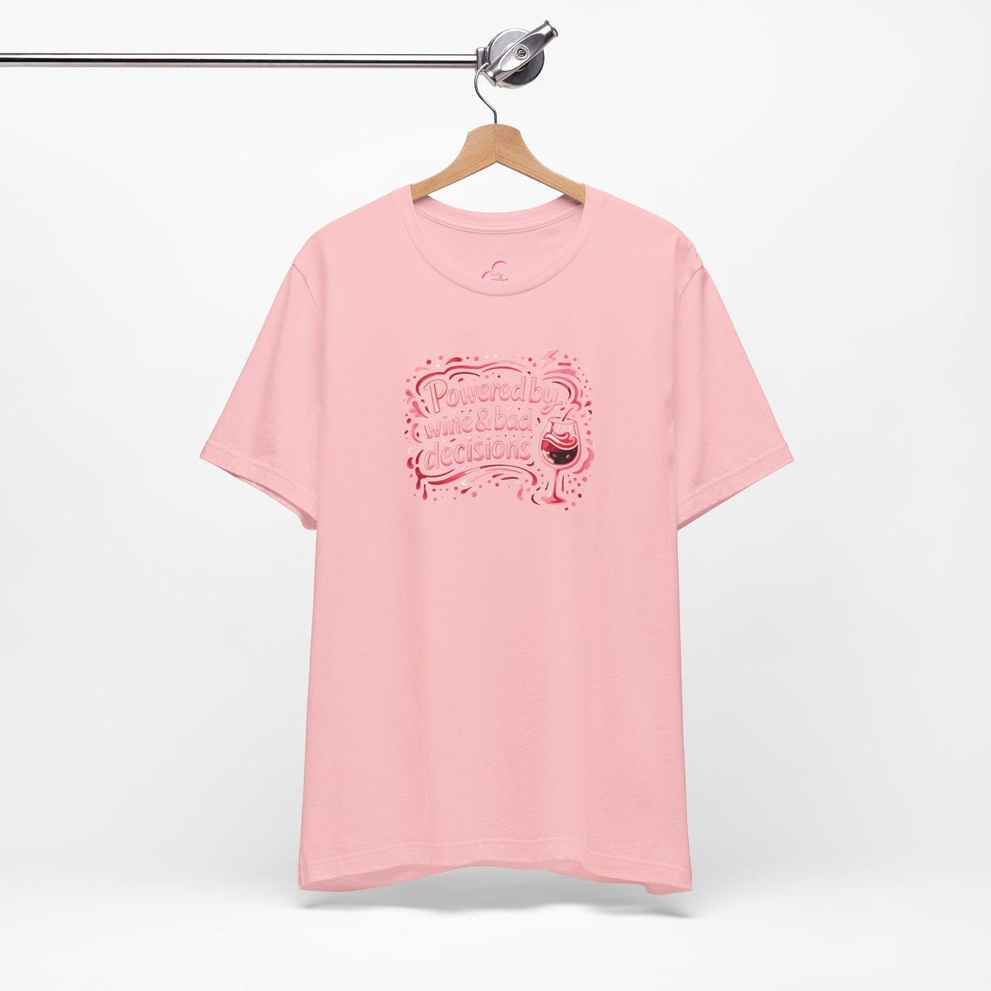 Powered by wine and bad decisions T-shirt