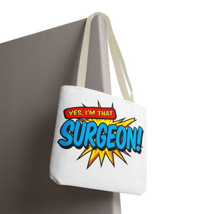 Yes, I'm that SURGEON Tote Bag