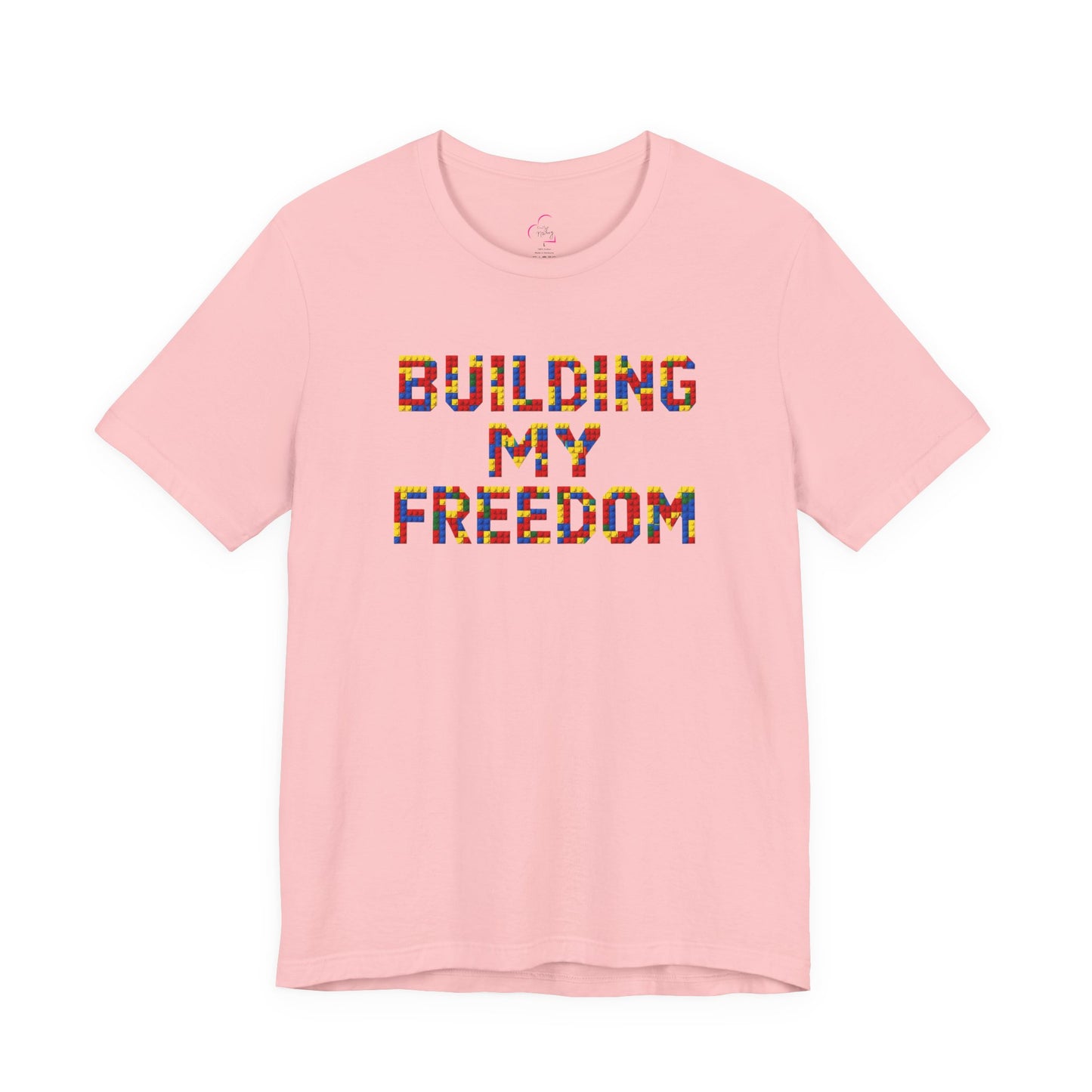 Building my freedom T-shirt