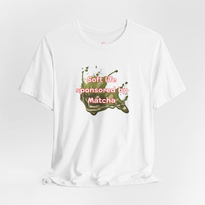 Soft life sponsored by Matcha T-shirt