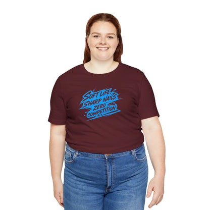 Soft life sharp nails zero competition T-shirt