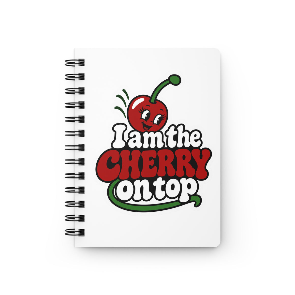 I am the cherry on top Journal