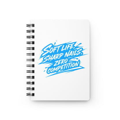 Soft life sharp nails zero competition Journal