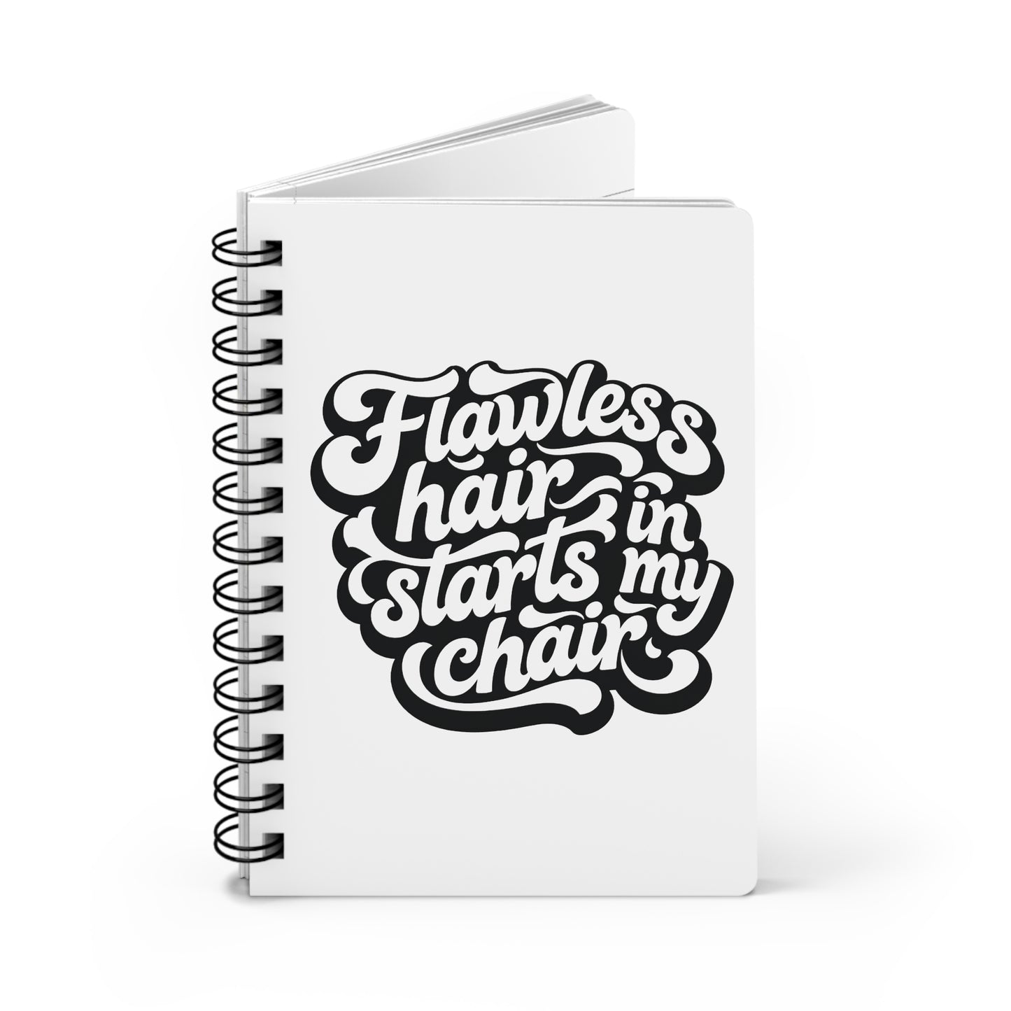 Flawless hair starts in my chair Journal