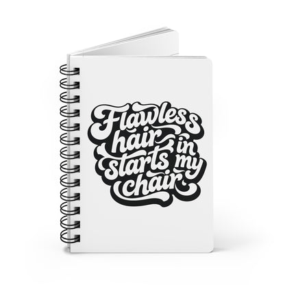 Flawless hair starts in my chair Journal