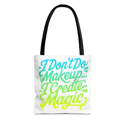 I don't do make up I create magic Tote Bag