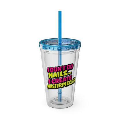 I don't do nails I create masterpieces Clear Insulated Cup