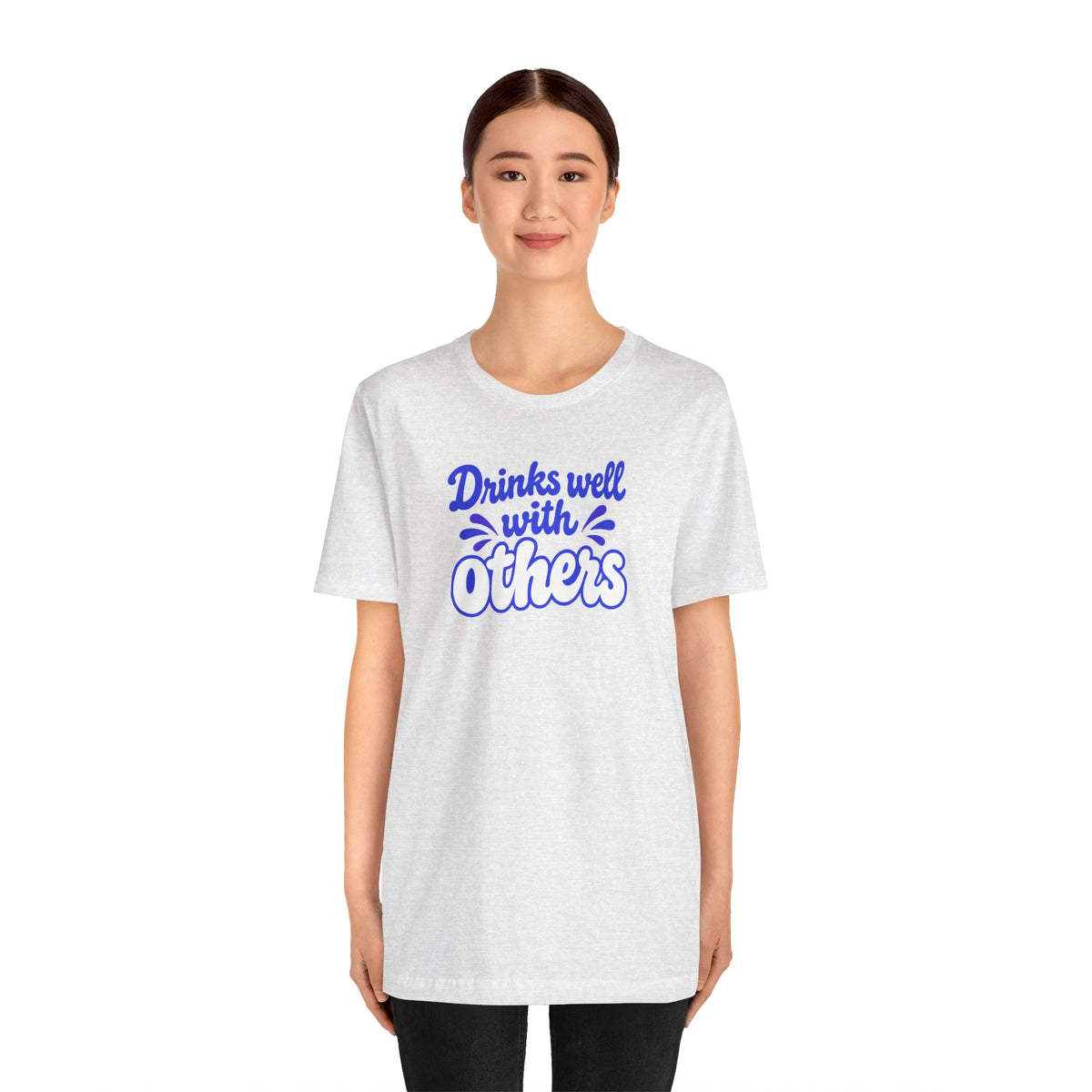 Drinks well with others T-shirt