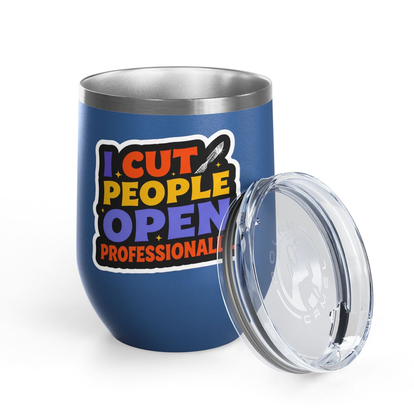 I cut people open professionally Tumbler