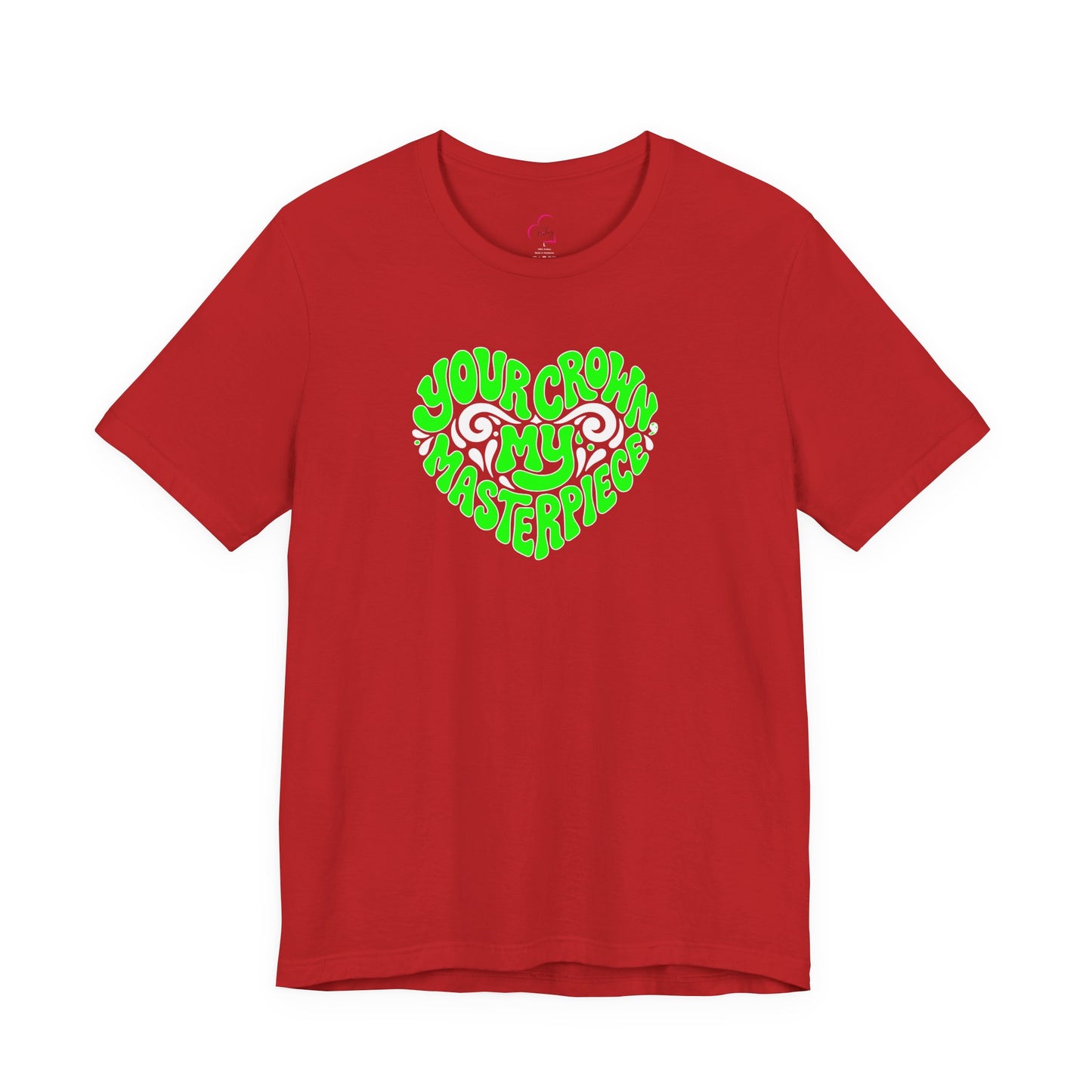 Your crown my masterpiece T-shirt