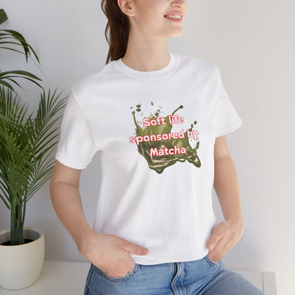 Soft life sponsored by Matcha T-shirt
