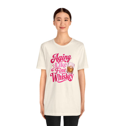 Aging like fine Whiskey T-shirt