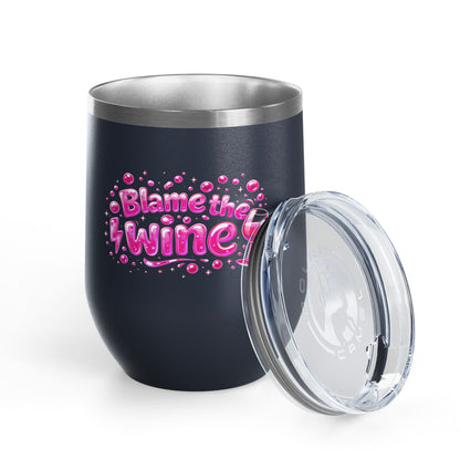Blame the wine Wine Tumbler