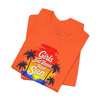 Girls just wanna have sun T-shirt
