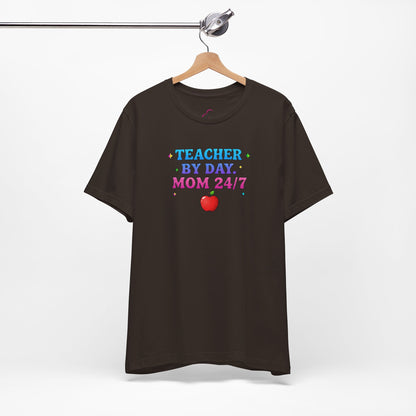 Teacher by day mom 24/7 T-shirt