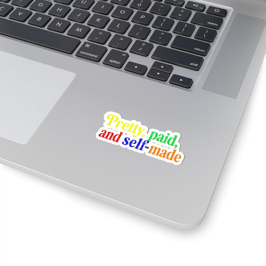 Pretty, paid, and self-made Sticker