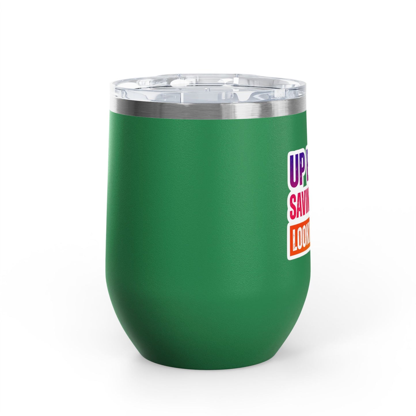 Up early, saving lives, looking good Tumbler
