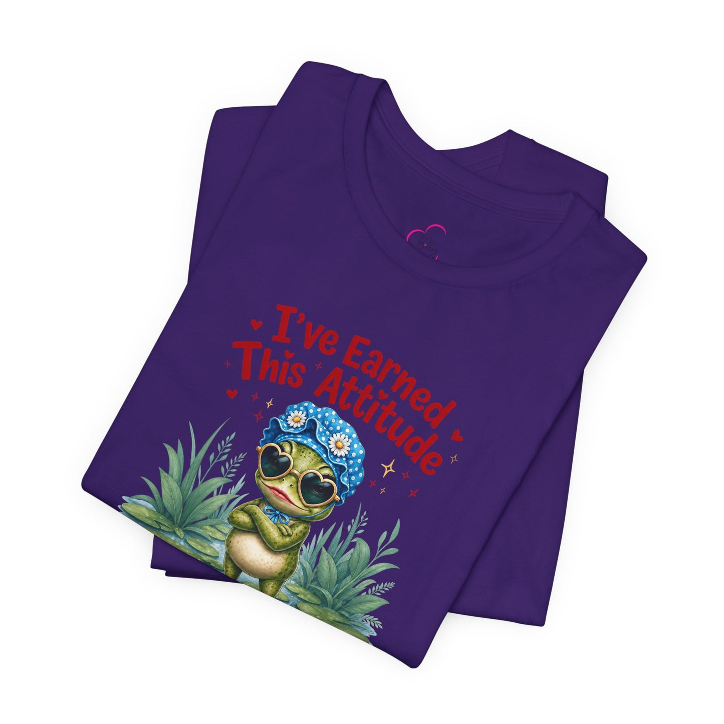 I've earned this attitude T-shirt