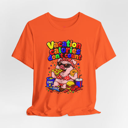 Vacation calories don't count T-shirt