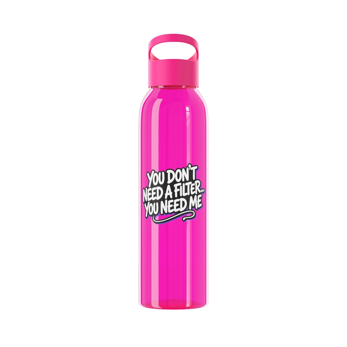 You don't need a filter you need me Water Bottle