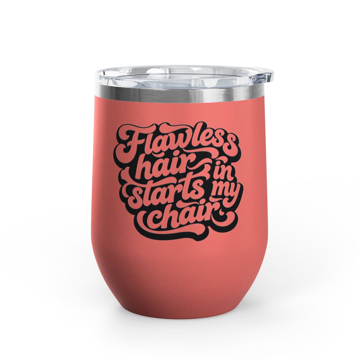 Flawless hair starts in my chair Tumbler