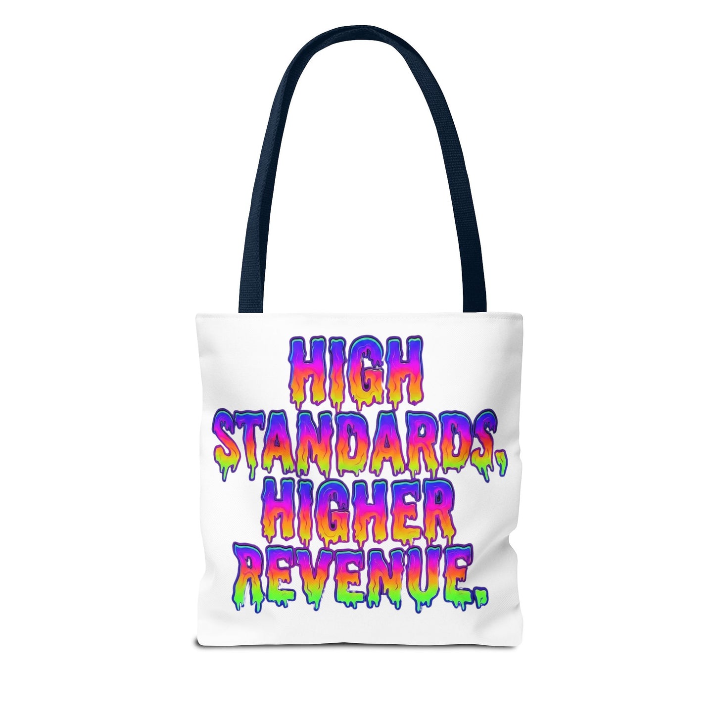 High standards, higher revenue. Tote Bag