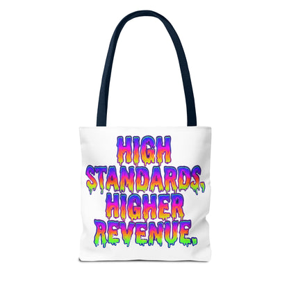 High standards, higher revenue. Tote Bag
