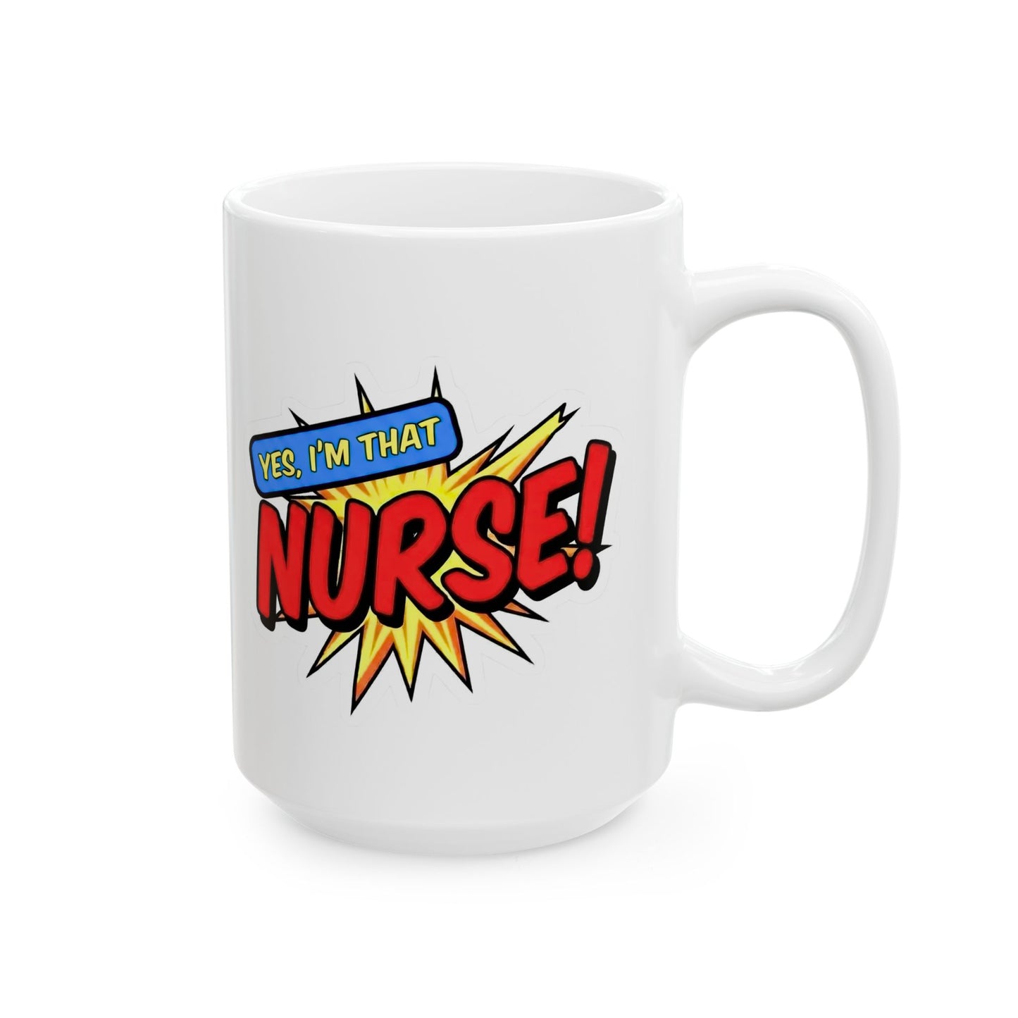 Yes, I'm that NURSE Mug