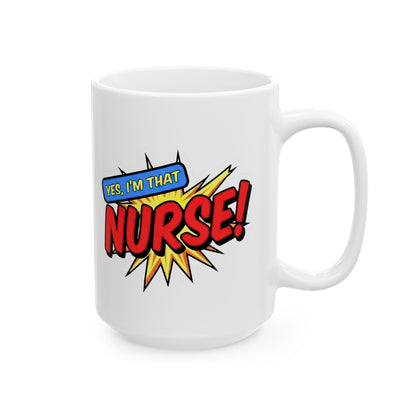 Yes, I'm that NURSE Mug
