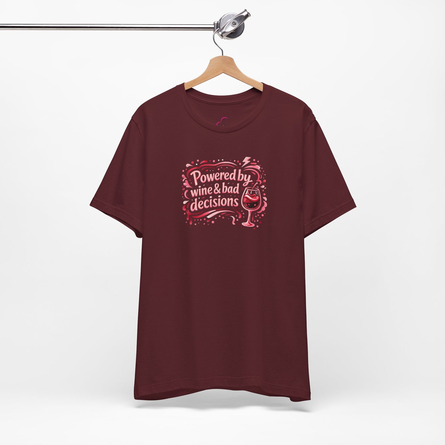 Powered by wine and bad decisions T-shirt