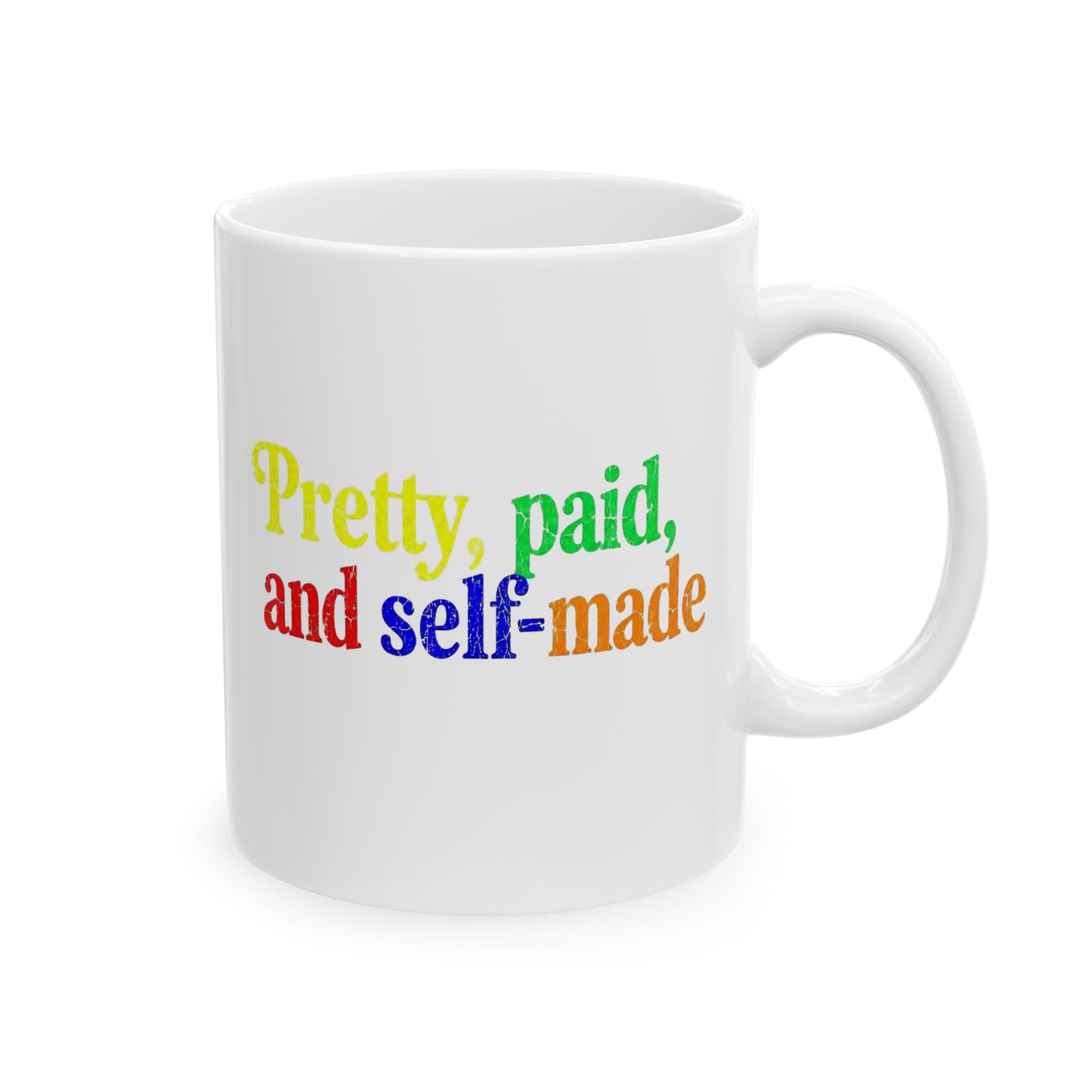 Pretty, paid, and self-made Mug