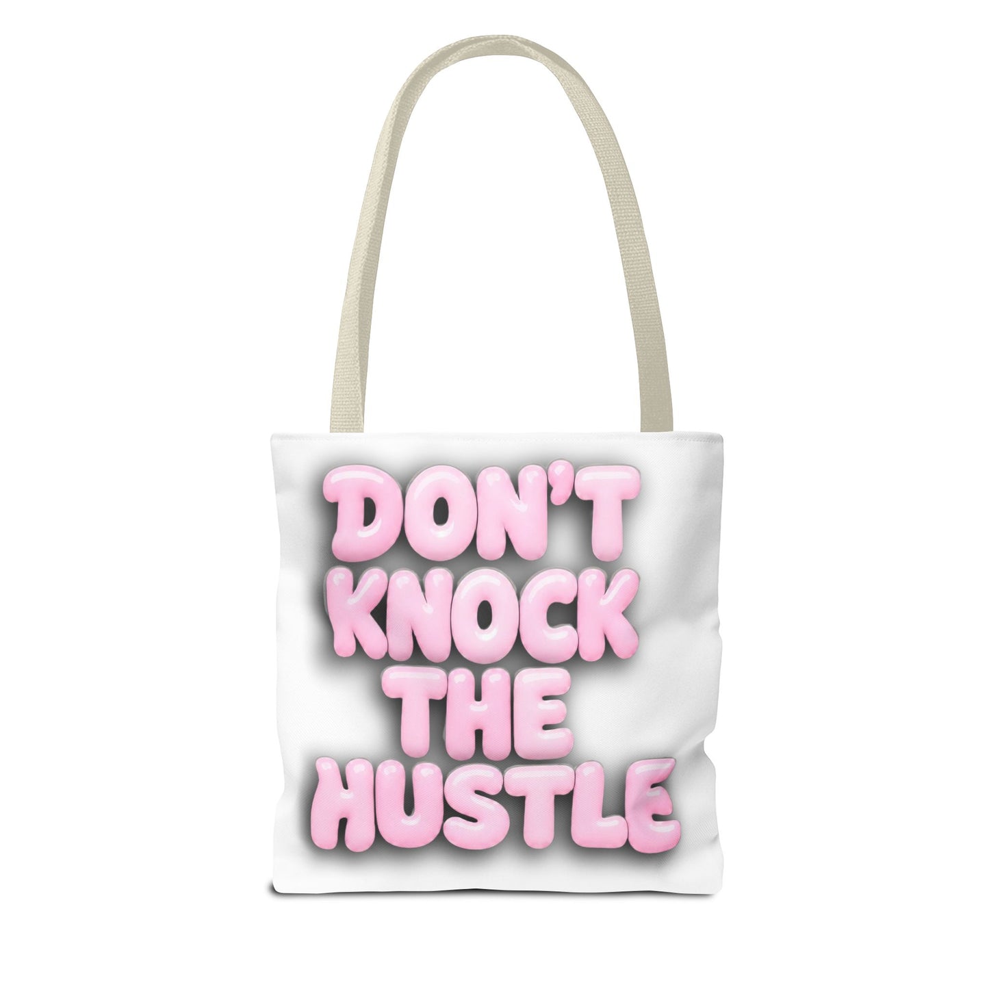 Don't knock the hustle Tote Bag