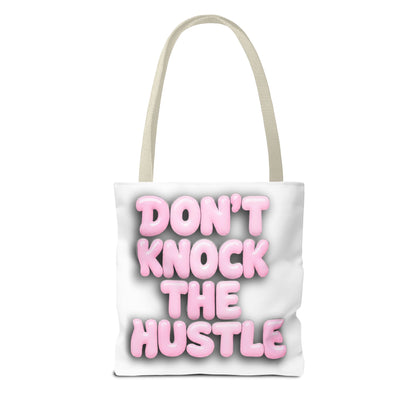 Don't knock the hustle Tote Bag