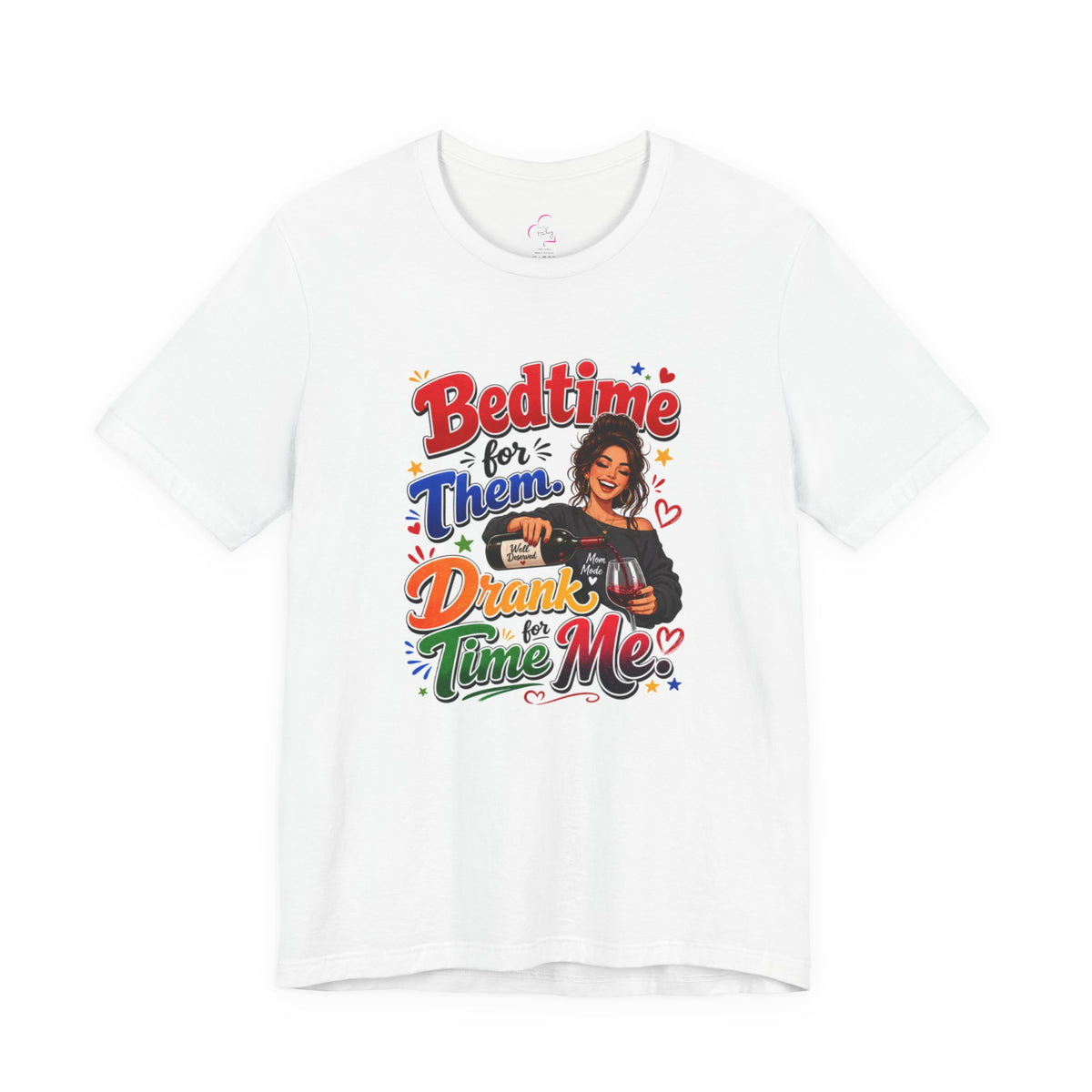 Bedtime for them. Drank time for me T-shirt