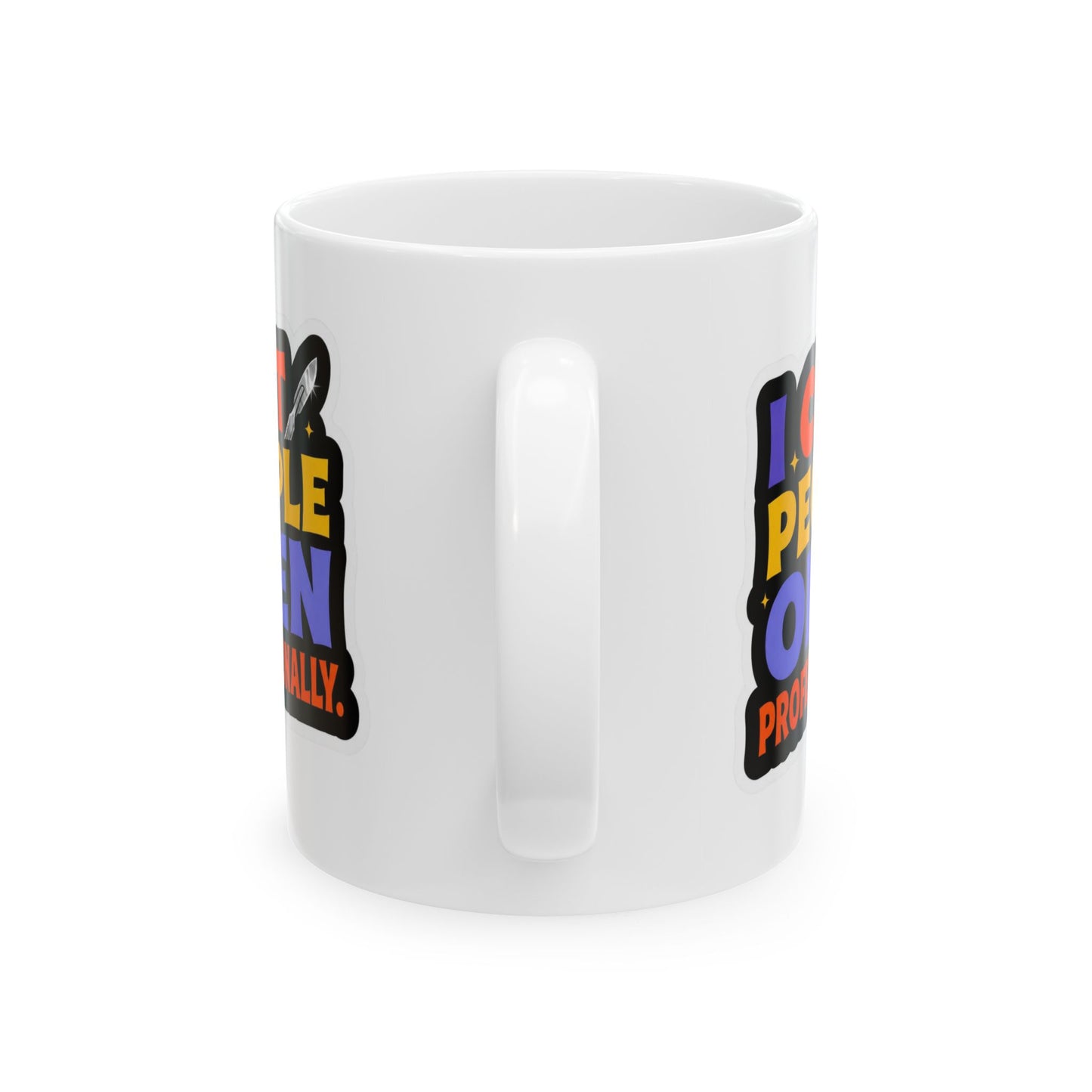 I cut people open professionally Mug