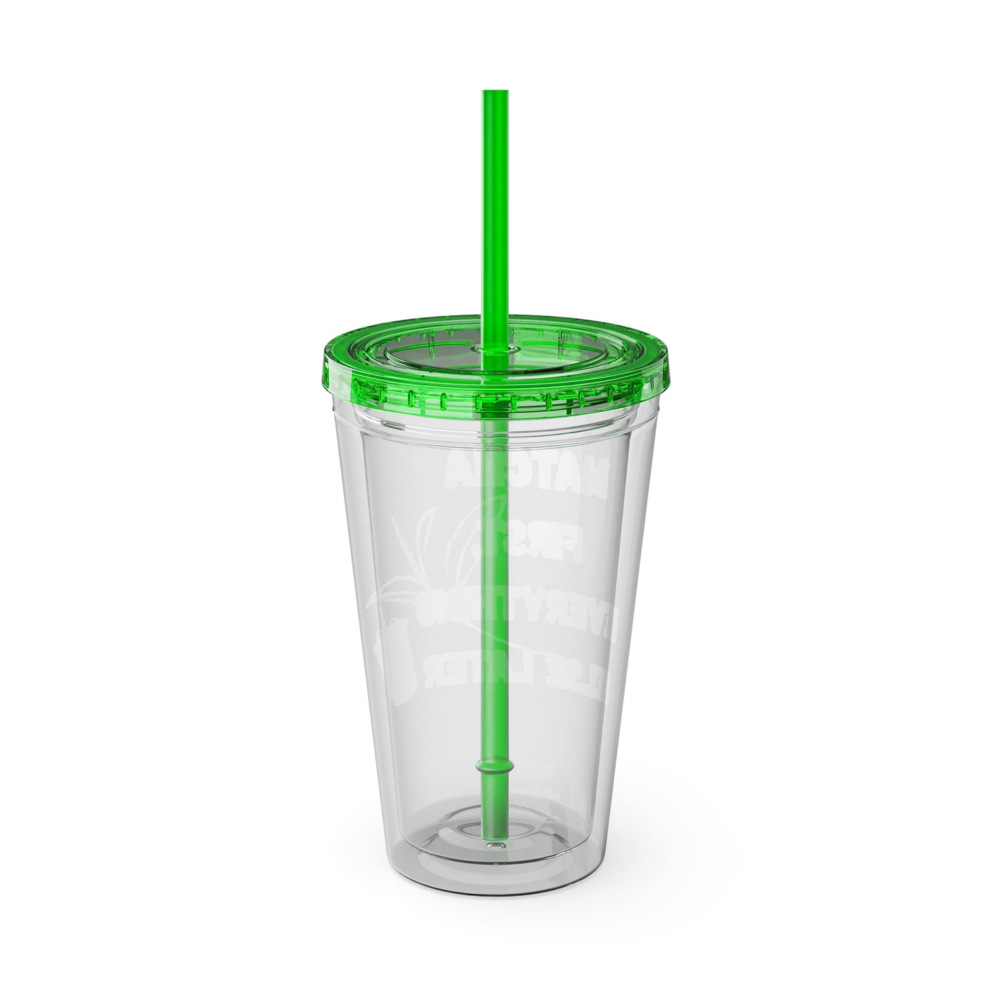 Matcha First Everything Else Later Clear Insulated Cup
