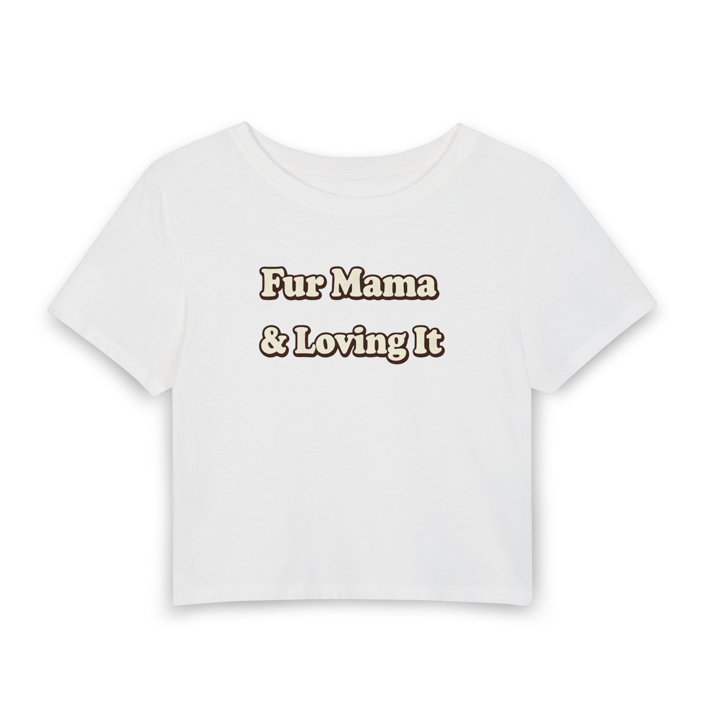 Fur mama & loving it Crop Tee