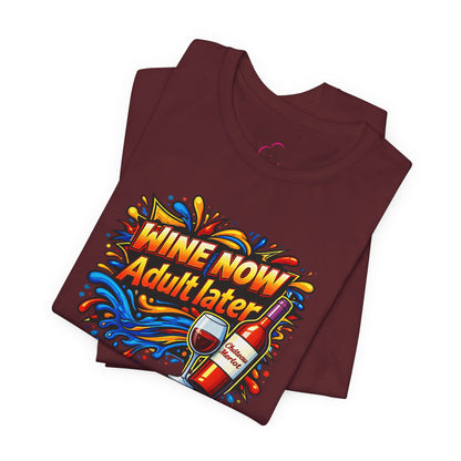 WINE NOW Adult later T-shirt