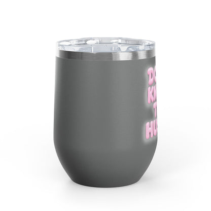 Don't knock the hustle Tumbler