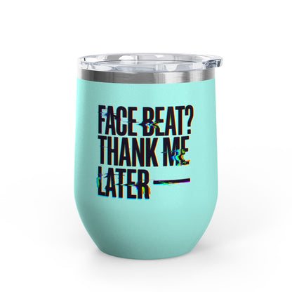 Face beat? Thank me later Tumbler