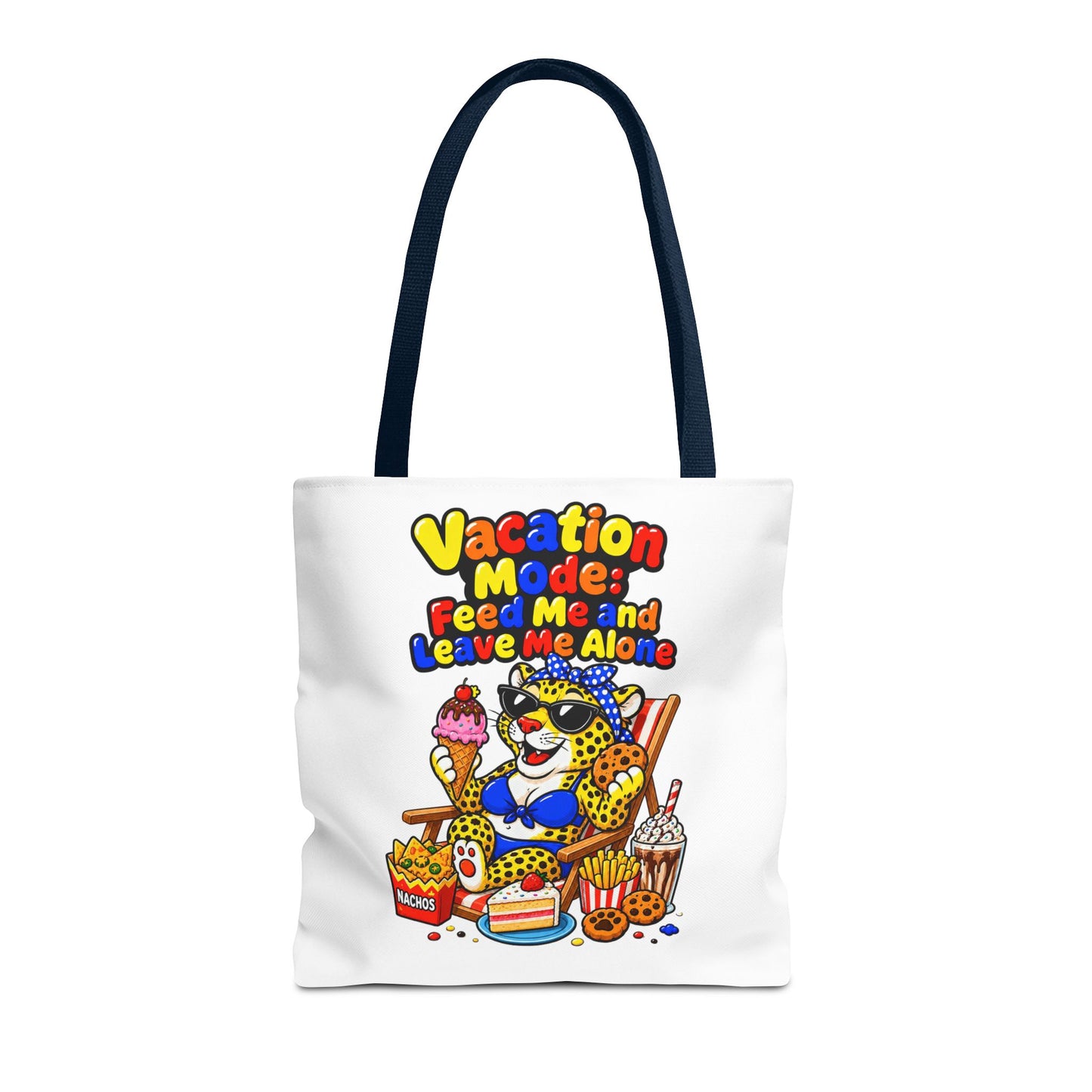 Vacation mode feed me and leave me alone Tote Bag